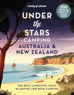 Under the Stars Camping: Australia & New Zealand